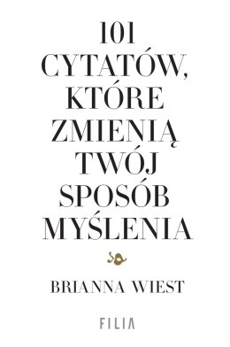 101 cytatów, które zmienią twój sposób myślenia