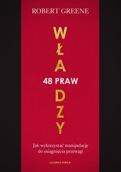48 praw władzy. Jak wykorzystać manipulację do osiągnięcia przewagi wyd. 2025 48 praw władzy. Jak wykorzystać manipulację do osiągnięcia przewagi wyd. 2025