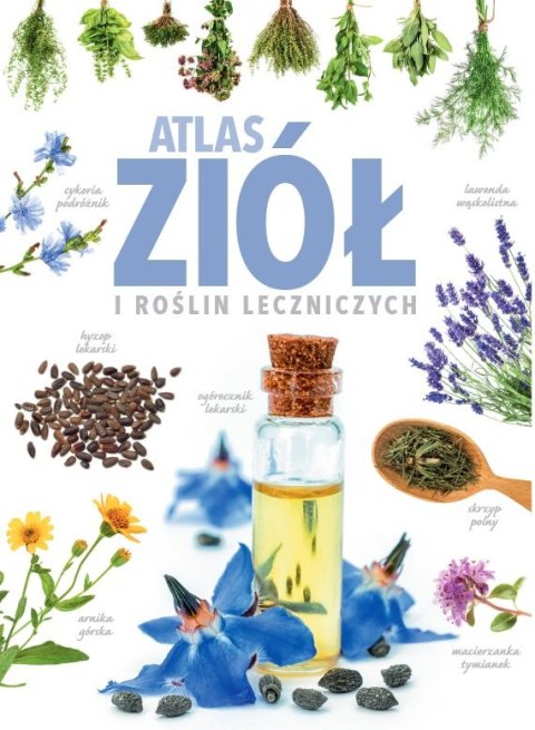 Atlas ziół i roślin leczniczych Atlas ziół i roślin leczniczych