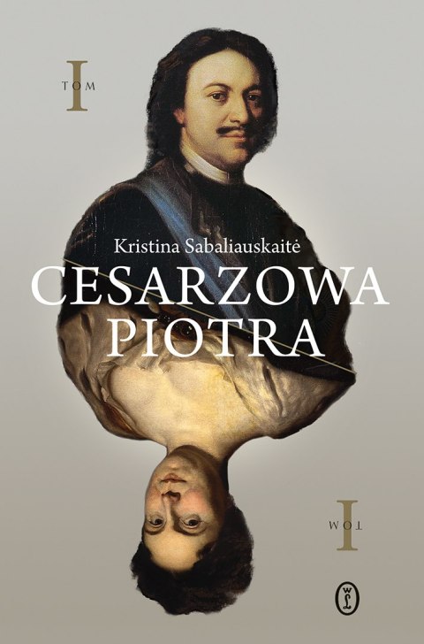 Cesarzowa Piotra. Tom 1 Cesarzowa Piotra. Tom 1