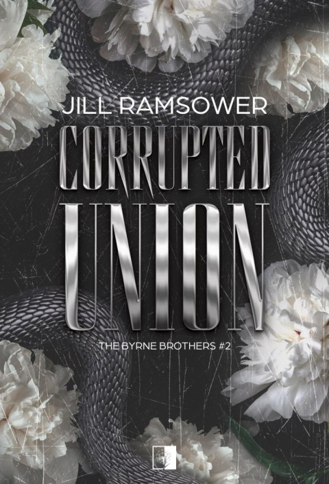 Corrupted Union. The Byrne Brothers. Tom 2 Corrupted Union. The Byrne Brothers. Tom 2