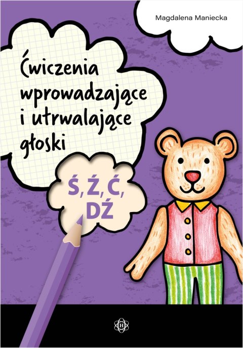 Ćwiczenia wprowadzające i utrwalające głoski Ś, Ź, Ć, DŹ Ćwiczenia wprowadzające i utrwalające głoski Ś, Ź, Ć, DŹ
