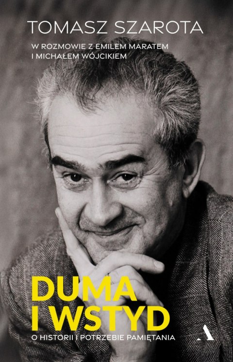 Duma i wstyd. O historii i potrzebie pamiętania Duma i wstyd. O historii i potrzebie pamiętania