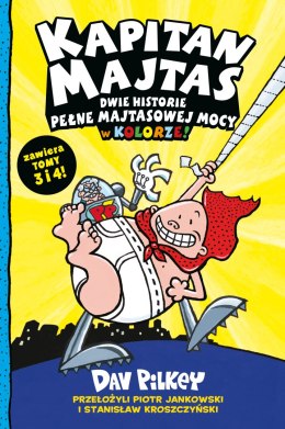 Dwie historie pełne Majtasowej mocy w kolorze! Kapitan Majtas. Tomy 3 i 4
