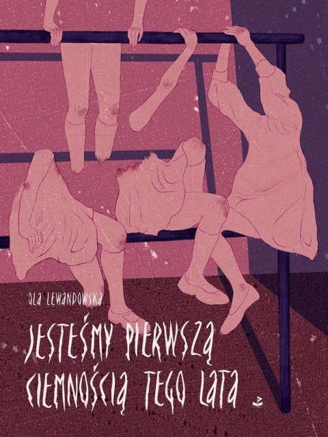 Jesteśmy pierwszą ciemnością tego lata Jesteśmy pierwszą ciemnością tego lata