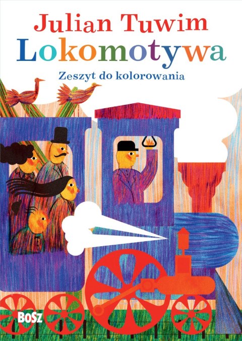 Julian Tuwim. Lokomotywa. Zeszyt do kolorowania Julian Tuwim. Lokomotywa. Zeszyt do kolorowania