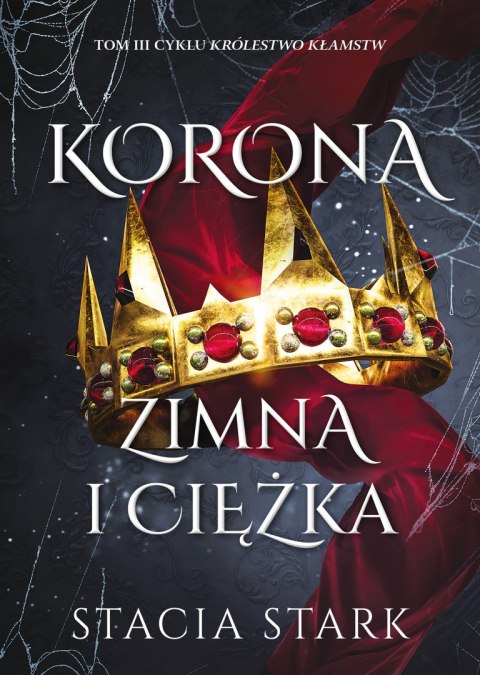 Korona zimna i ciężka. Królestwo kłamstw. Tom 3 Korona zimna i ciężka. Królestwo kłamstw. Tom 3