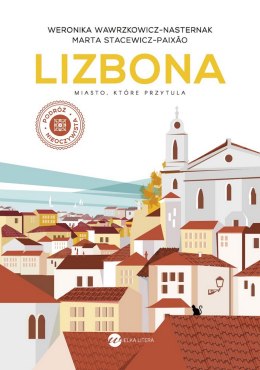 Lizbona. Miasto, które przytula wyd. 2025