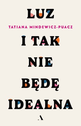 Luz. I tak nie będę idealna wyd. 2025