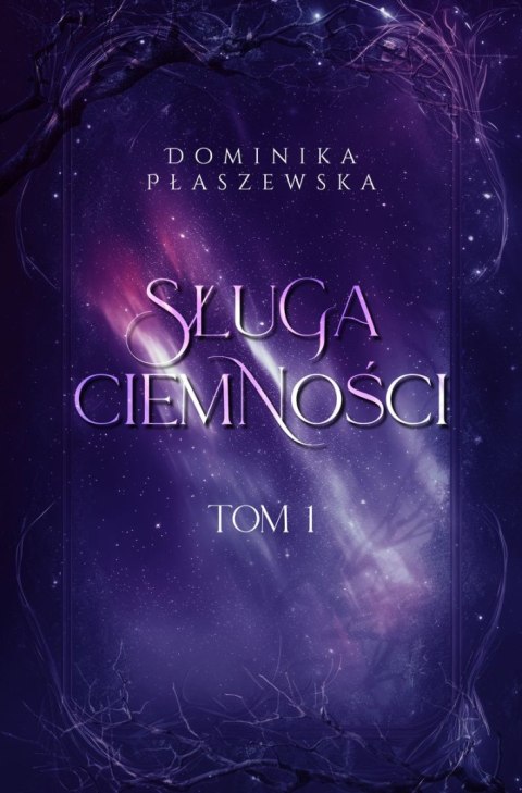 Sługa ciemności. Tom 1 Sługa ciemności. Tom 1