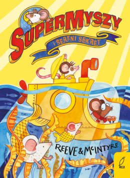 SuperMyszy i sereni sekret. Tom 2
