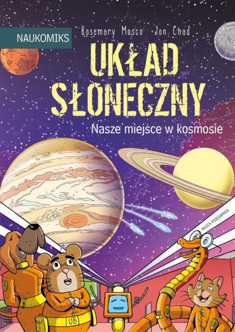 Układ Słoneczny. Nasze miejsce w kosmosie. Naukomiks wyd. 2025 Układ Słoneczny. Nasze miejsce w kosmosie. Naukomiks wyd. 2025