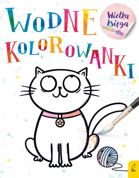 Wielka księga kolorowanek wodnych Wielka księga kolorowanek wodnych
