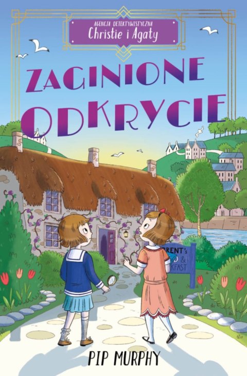Zaginione odkrycie. Agencja detektywistyczna Christie i Agaty. Tom 1 Zaginione odkrycie. Agencja detektywistyczna Christie i Agaty. Tom 1