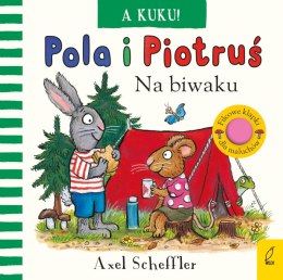 A kuku! Na biwaku. Pola i Piotruś
