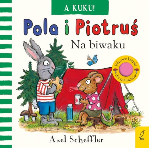 A kuku! Na biwaku. Pola i Piotruś A kuku! Na biwaku. Pola i Piotruś