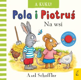 A kuku! Na wsi. Pola i Piotruś