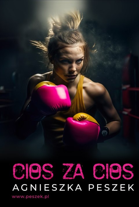 Cios za cios. Dagmara Zatorska. Tom 1 Cios za cios. Dagmara Zatorska. Tom 1