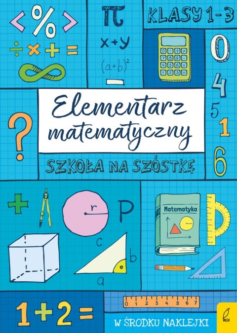 Elementarz matematyczny. Szkoła na szóstkę