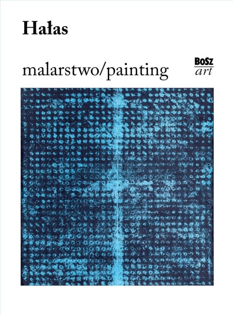 Hałas. Malarstwo Hałas. Malarstwo