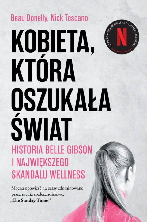Kobieta, która oszukała świat. Historia Belle Gibson i największego skandalu wellness