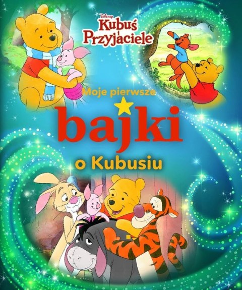 Moje pierwsze bajki o Kubusiu. Kubuś i Przyjaciele