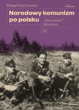 Narodowy komunizm po polsku. 