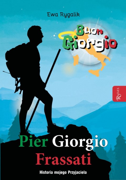 Pier Giorgio Frassati. Historia mojego przyjaciela Pier Giorgio Frassati. Historia mojego przyjaciela