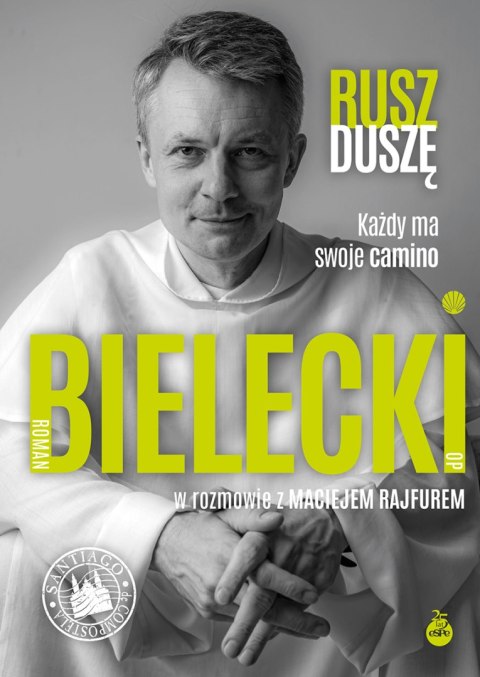Rusz duszę. Każdy ma swoje camino Rusz duszę. Każdy ma swoje camino