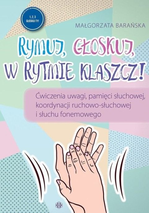 Rymuj głoskuj w rytmie klaszcz Rymuj głoskuj w rytmie klaszcz