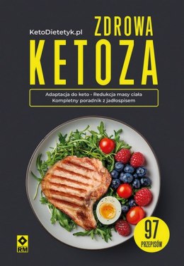 Zdrowa ketoza 97 przepisów