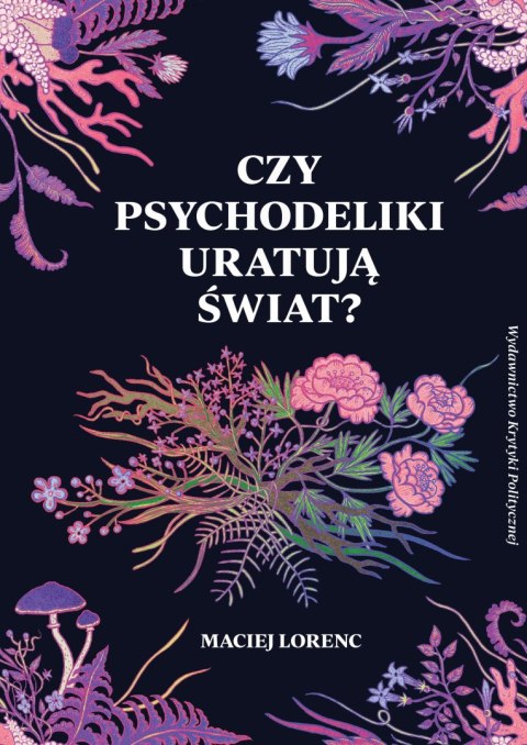 Czy psychodeliki uratują świat? wyd. 2