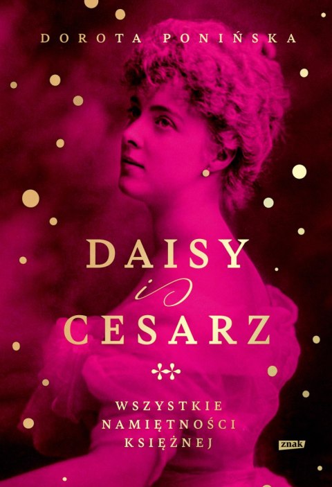Daisy i cesarz. Wszystkie namiętności księżnej