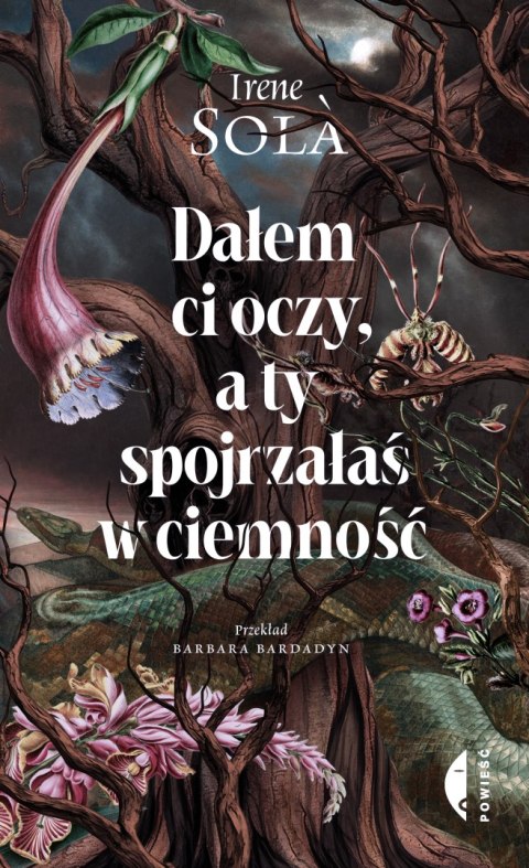 Dałem ci oczy, a ty spojrzałaś w ciemność Dałem ci oczy, a ty spojrzałaś w ciemność