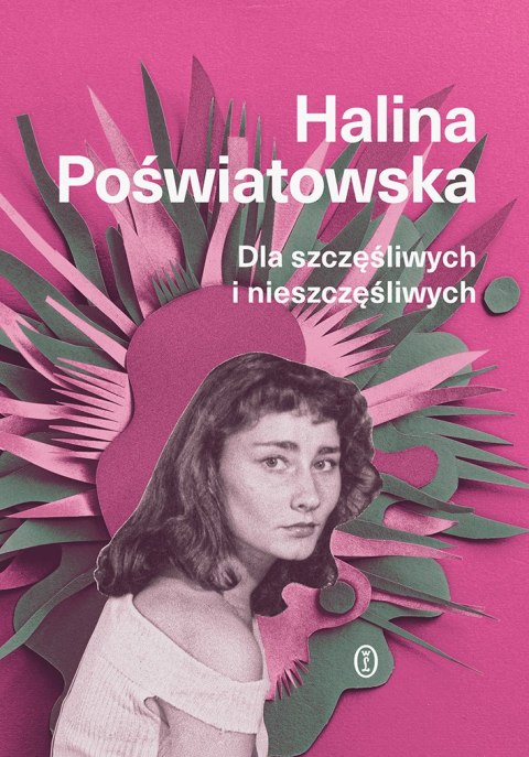 Dla szczęśliwych i nieszczęśliwych Dla szczęśliwych i nieszczęśliwych
