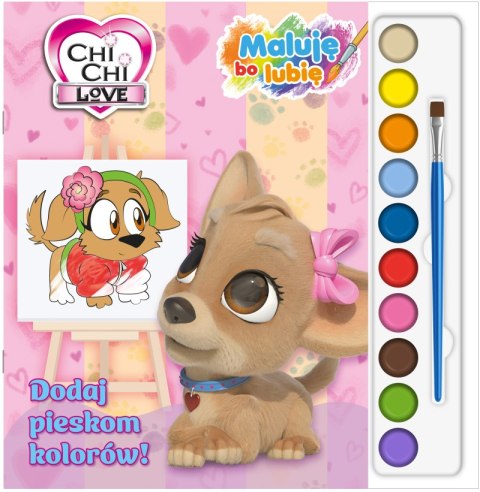 Dodaj pieskom kolorów! Chi Chi Love. Maluję, bo lubię
