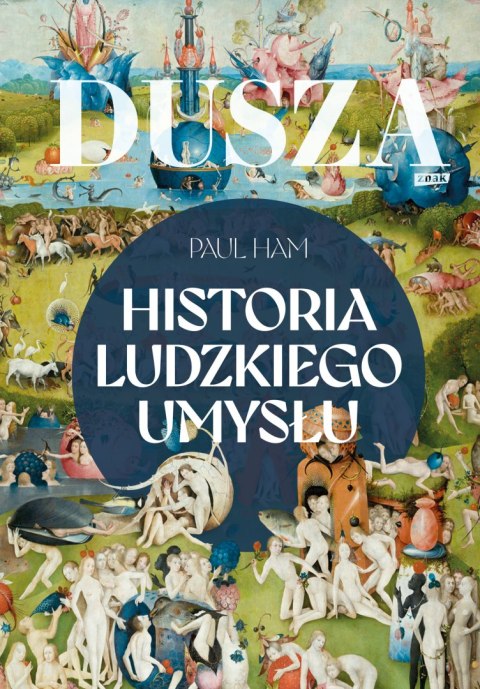 Dusza. Historia ludzkiego umysłu Dusza. Historia ludzkiego umysłu
