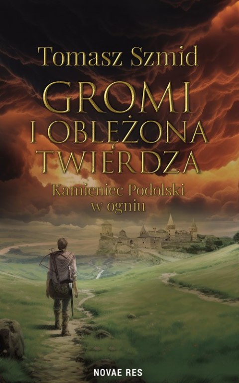 Gromi i oblężona twierdza. Kamieniec Podolski w ogniu Gromi i oblężona twierdza. Kamieniec Podolski w ogniu