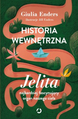 Historia wewnętrzna. Jelita - najbardziej fascynujący organ naszego ciała