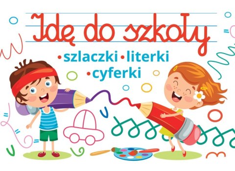 Idę do szkoły Idę do szkoły