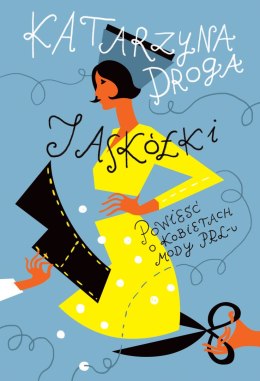 Jaskółki. Powieść o kobietach mody PRL-u