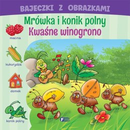Mrówka i konik polny / Kwaśne winogrono. Bajeczki z obrazkami