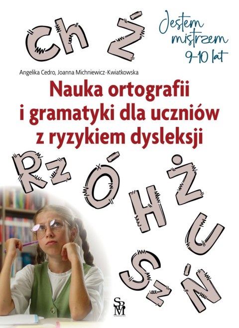 Nauka ortografii i gramatyki dla uczniów z ryzykiem dysleksji. Jestem mistrzem