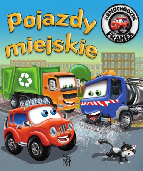 Pojazdy miejskie. Samochodzik Franek Pojazdy miejskie. Samochodzik Franek