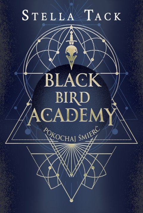 Pokochaj Śmierć. Black Bird Academy. Tom 3 Pokochaj Śmierć. Black Bird Academy. Tom 3