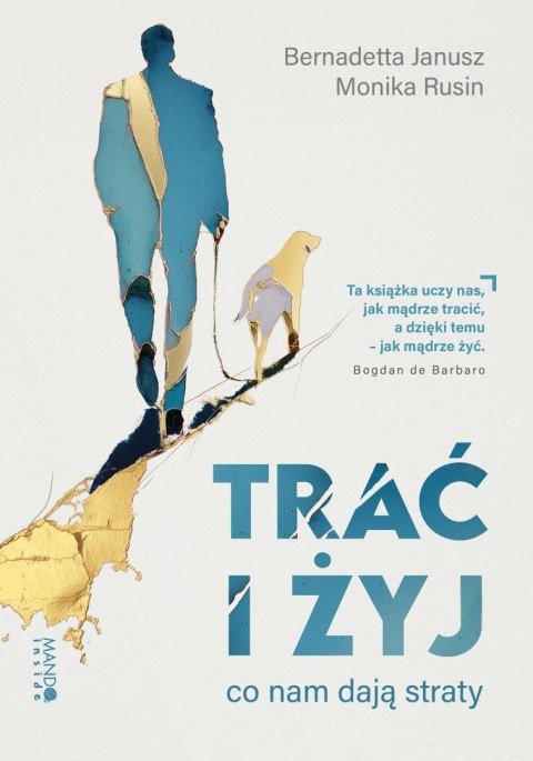 Trać i żyj. Co nam dają straty Trać i żyj. Co nam dają straty