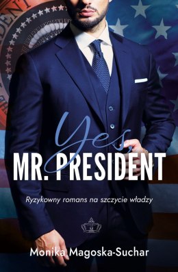 Yes, Mr. President