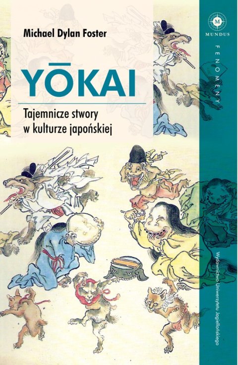 Yokai tajemnicze stwory w kulturze japońskiej Yokai tajemnicze stwory w kulturze japońskiej