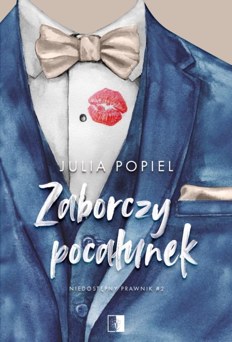Zaborczy pocałunek wznowienie. Niedostępny prawnik. Tom 2 wyd. 2025 Zaborczy pocałunek wznowienie. Niedostępny prawnik. Tom 2 wyd. 2025