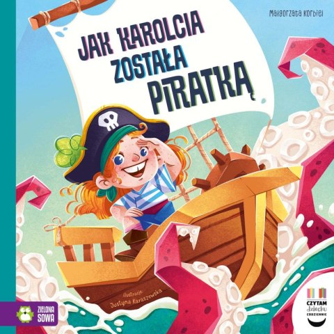 Jak Karolcia została piratką. Czytam dziecku codziennie